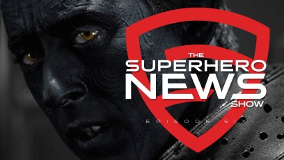The Superhero News Show: Episode Six and Your Comments!