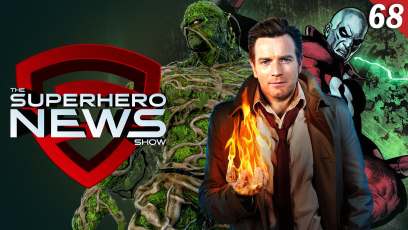 The Superhero News Show #68: Doug Liman to helm ‘Justice League Dark’ film