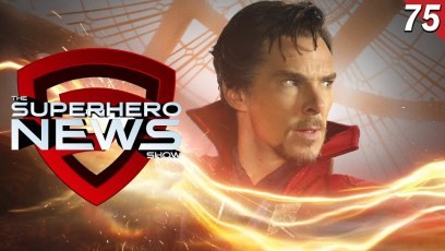 The Superhero News Show #75: Marvel’s Doctor Strange – First Impressions