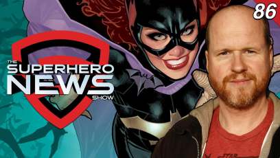 The Superhero News Show #86: Joss Whedon in talks for Batgirl