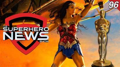 The Superhero News Show #96: Wonder Woman heads for the Oscars