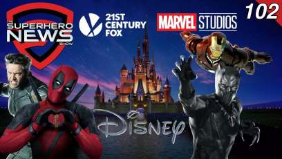 Superhero News #102: What the Disney-Fox deal means for Marvel, X-Men, Deadpool, & Netflix