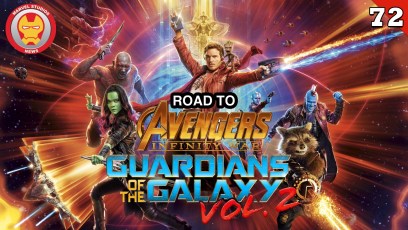 Marvel Studios News podcast #72 Road to ‘Infinity War’ – ‘Guardians of the Galaxy Vol. 2’