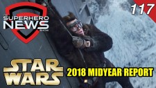 Superhero News #117: Star Wars Midyear Report – ‘Solo’ box office failure and what’s next for Lucasfilm