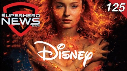 Superhero News #125: Disney will release ‘X-Men: Dark Phoenix’ and ‘New Mutants’ if Fox can’t; Marvel Studios Film Festival