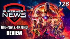 Superhero News #126: ‘Avengers: Infinity War’ Blu-ray and 4K UHD review